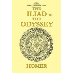 The Iliad & The Odyssey -- Homer